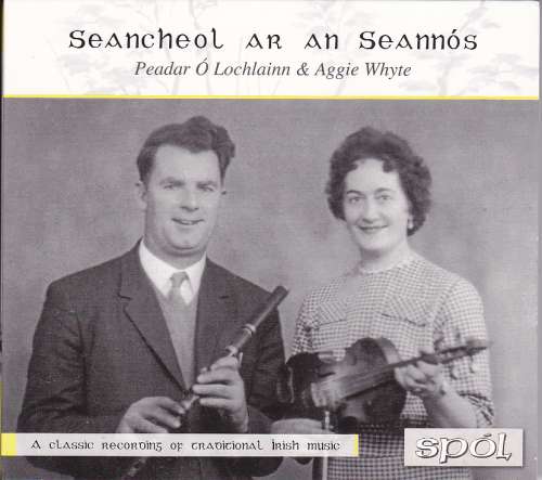 Peadar O Lochlainn and Aggie Whyte<h3>Seancheol ar an Seannos