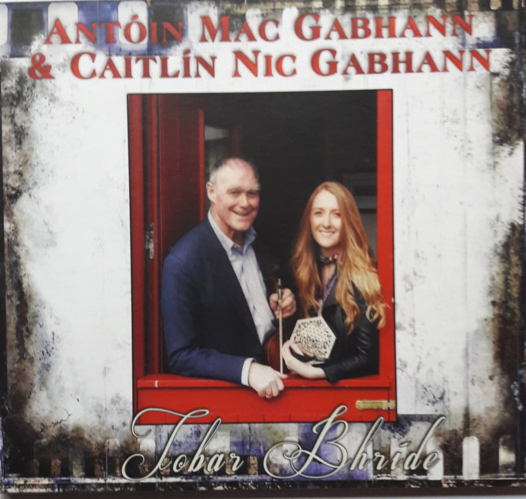 Antóin Mac Gabhann & Cáitlín Nic Gabhann<h3>Tobar Bhríde