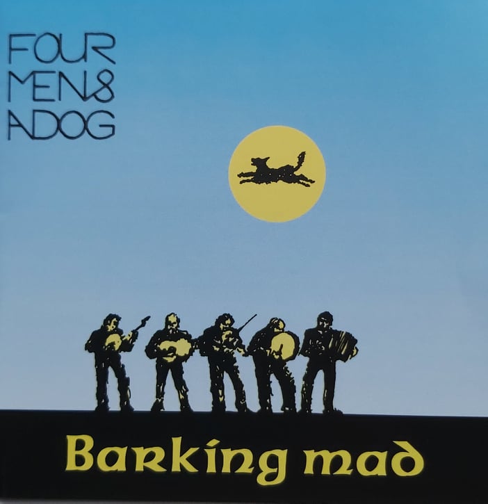 Four Men & A Dog <h4> Barking Mad