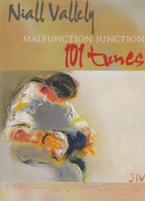 Niall Vallely - Malfunction Junction - 101 Tunes