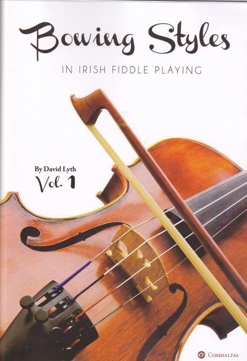 David Lyth - Bowing Styles in Irish Fiddle Playing Vol. 1