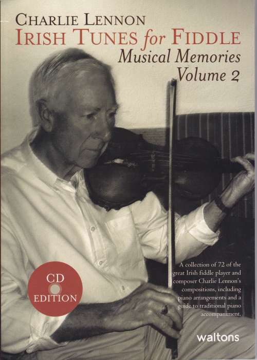 Charlie Lennon <h3> Irish Tunes For Fiddle - Musical Memories Volume 2