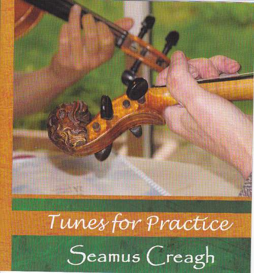 Seamus Creagh<h3>Tunes For Practice