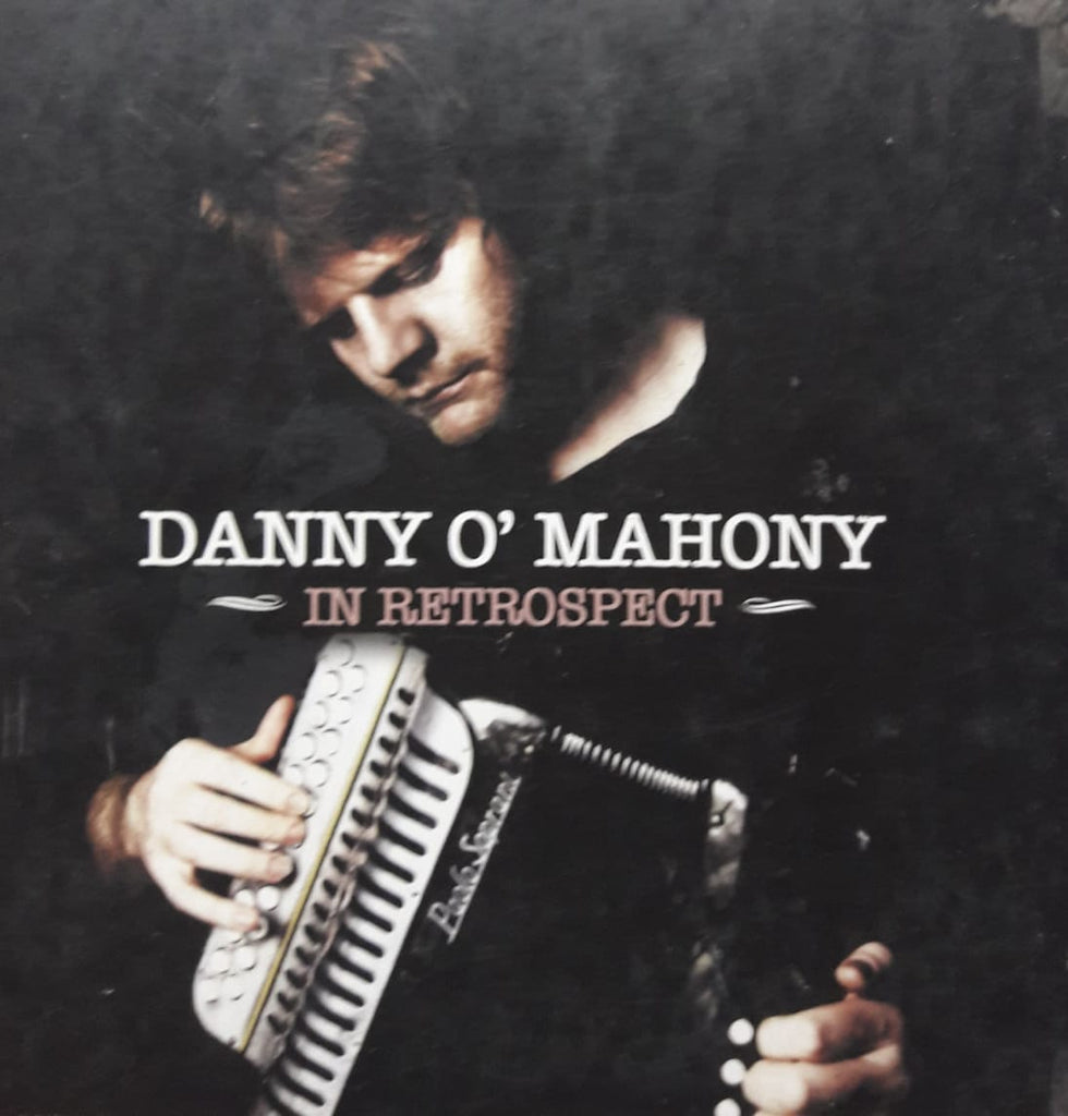 Danny O' Mahony <h3>In Retrospect