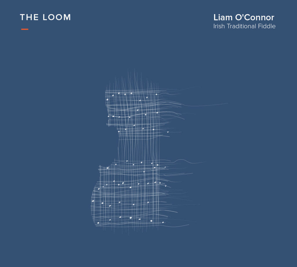 Liam O' Connor - Irish Traditional Fiddle<h3>The Loom