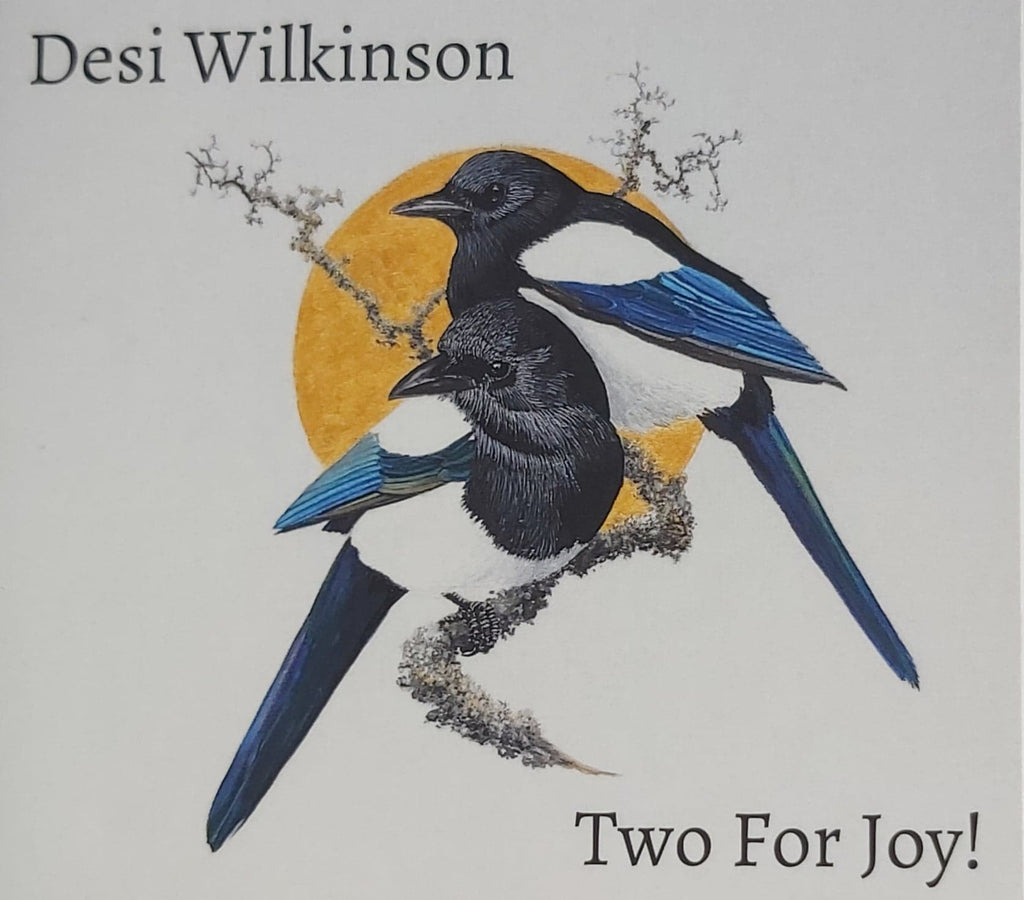 Desi Wilkinson <h4> Two For Joy