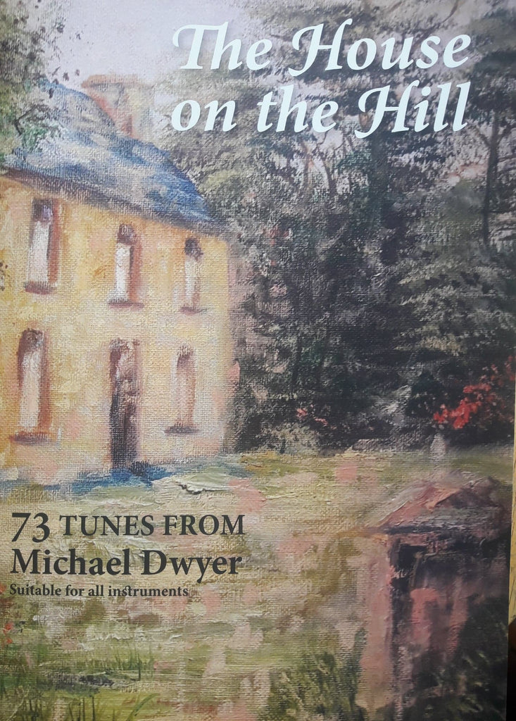 Michael Dwyer - The House On The Hill