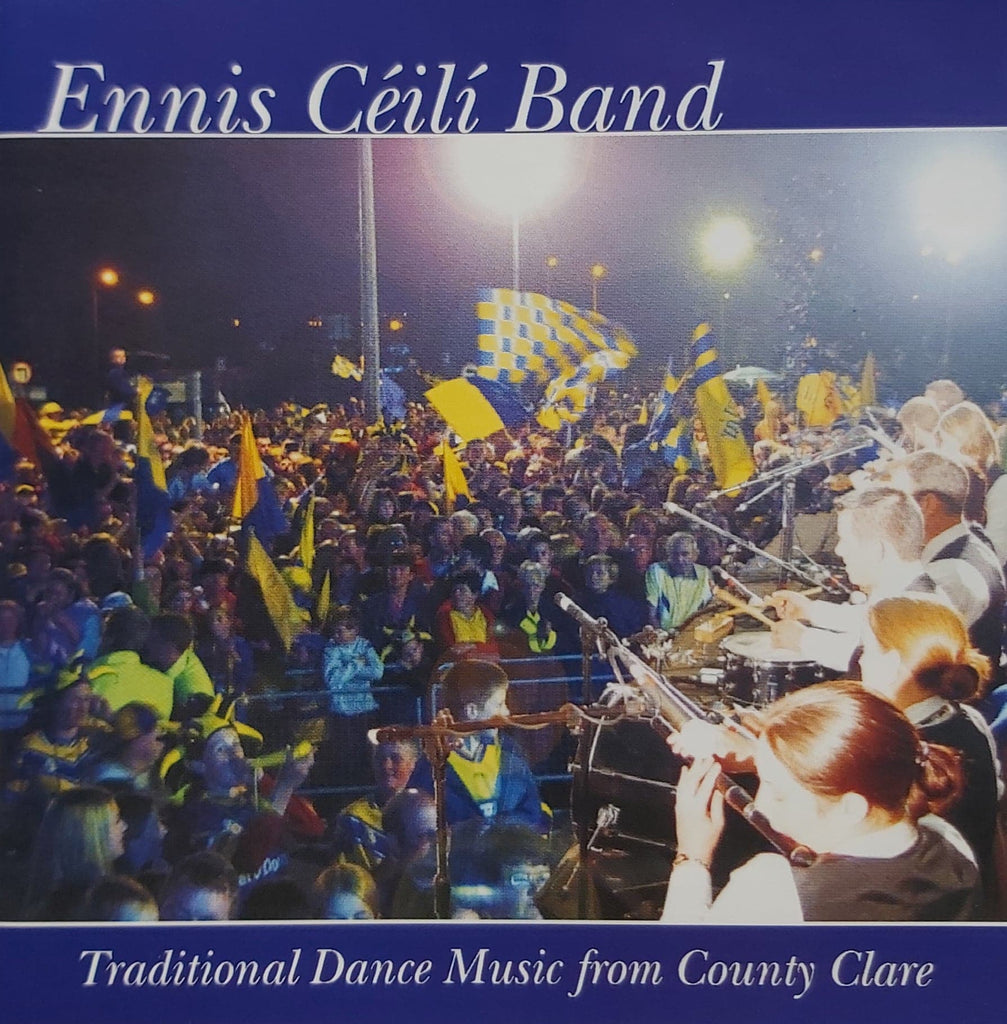 Ennis Céilí Band <h4> Traditional Dance Music From County Clare