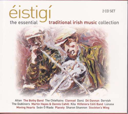 Essential Traditional Irish Music Collection<h3>Eistigi