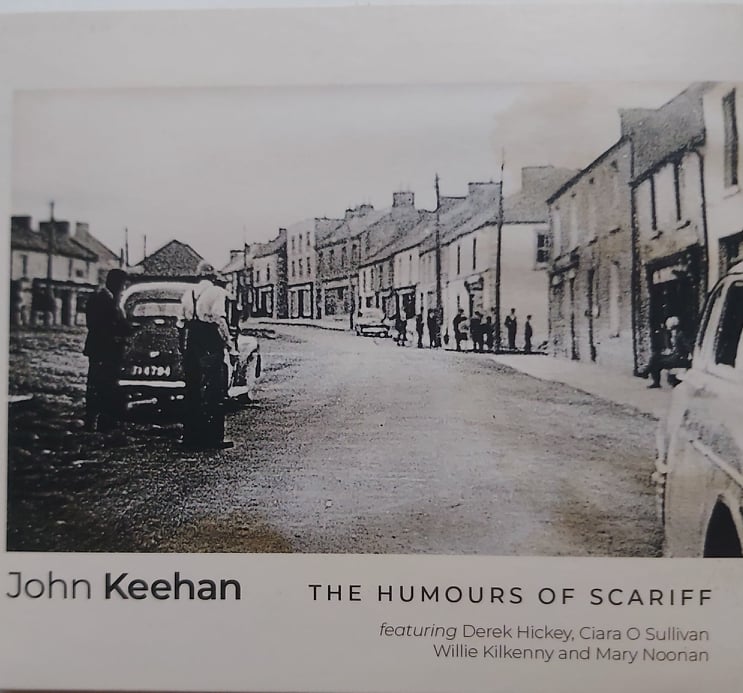 John Keehan - The Humours of Scariff featuring Derek Hickey,Ciara O' Sullivan,Willie Kilkenny and Mary Noonan