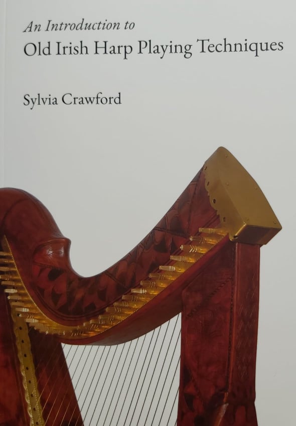 Sylvia Crawford <h4> An Introduction to Old Irish Harp Playing Techniques