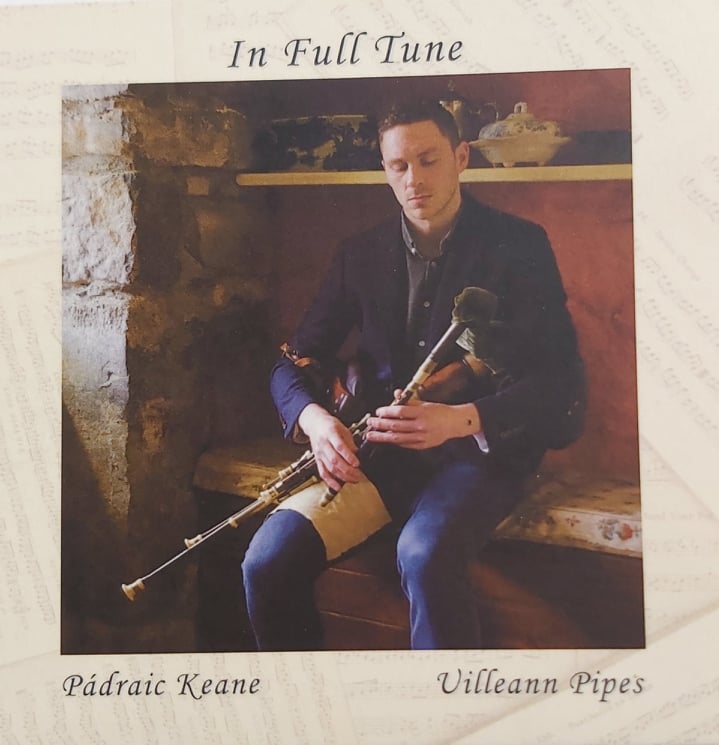 Pádraic Keane <h4> In Full Tune - Uilleann Pipes