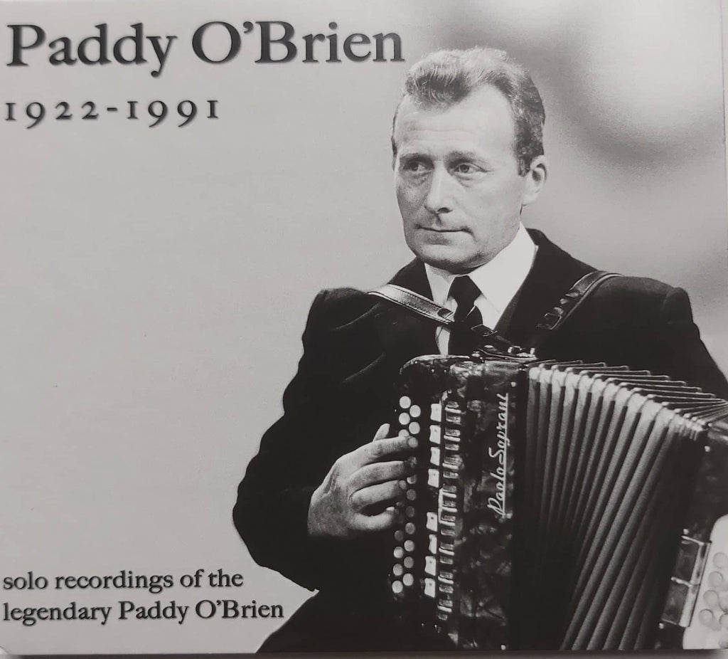 Paddy O' Brien 1922-1991 <h4> Solo Recordings of the Legendary Paddy O' Brien