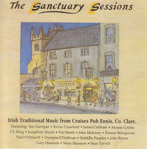 The Sanctuary Sessions <h5>Irish Traditional Music from Cruises Pub,Ennis, Co. Clare