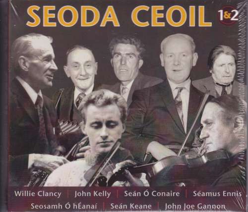 Seoda Ceoil 1 & 2 <h4>Willie Clancy,John Kelly,Seán ó Conaire,Seamus Ennis,Seosamh ó hEanai,Seán Keane and John Joe Gannon